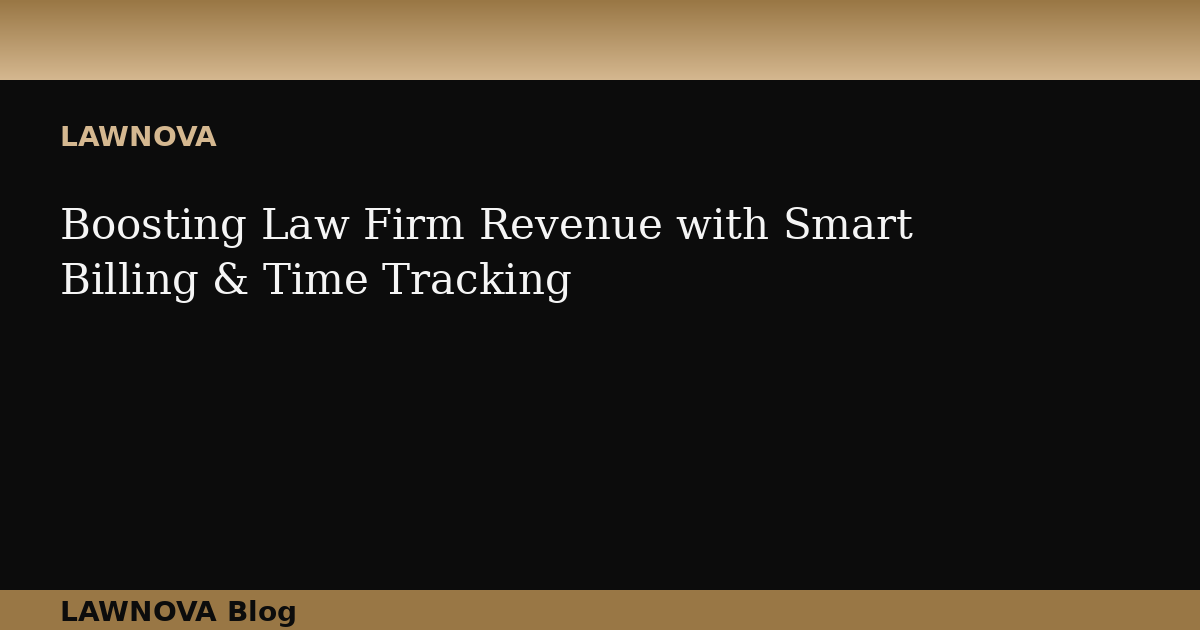 Boosting Law Firm Revenue with Smart Billing & Time Tracking